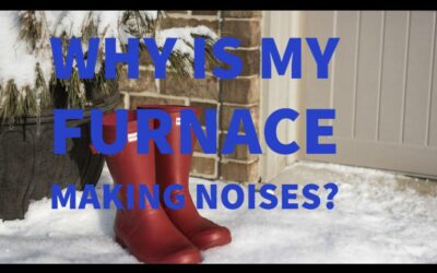 Why is my furnace making funny noises?